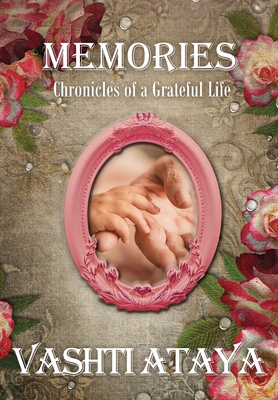 Memories: Chronicles of a Grateful Life 1631296779 Book Cover