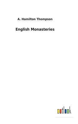 English Monasteries 3732629368 Book Cover