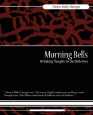 Morning Bells Or Waking Thoughts for the Little... 1604249439 Book Cover