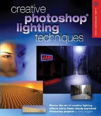 Creative Photoshop Lighting Techniques 1579905382 Book Cover