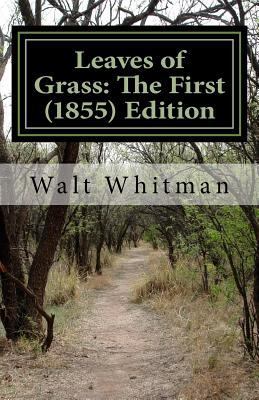 Leaves of Grass: The First (1855) Edition 1537050664 Book Cover