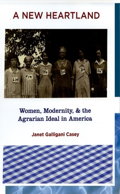 A New Heartland: Women, Modernity, and the Agra... 0195338952 Book Cover