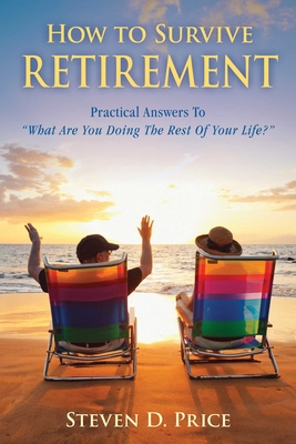 How to Survive Retirement: Reinventing Yourself... 1632206951 Book Cover