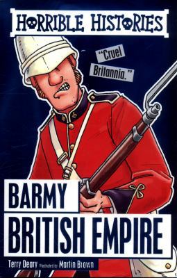Horrible Histories Barmy British Empire 1407167006 Book Cover