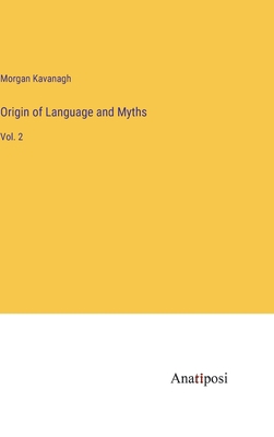 Origin of Language and Myths: Vol. 2 3382125153 Book Cover