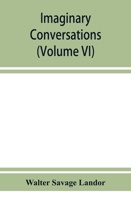 Imaginary conversations (Volume VI) 9353928982 Book Cover