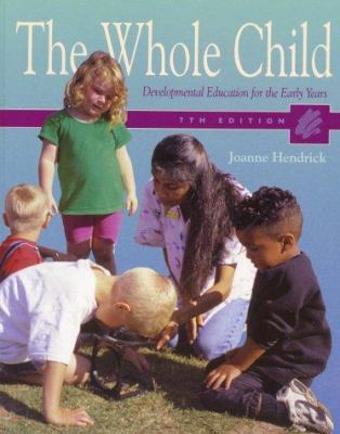 The Whole Child: Developmental Education for th... 0130226068 Book Cover