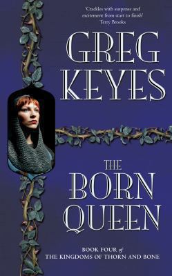 The Born Queen. Greg Keyes 033041948X Book Cover