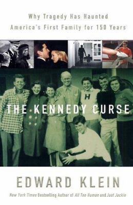 The Kennedy Curse: Why Tragedy Has Haunted Amer... 031231292X Book Cover