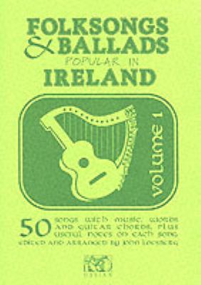 Folksongs & Ballads Popular in Ireland: Volume 1 0946005001 Book Cover