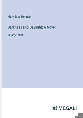 Darkness and Daylight; A Novel: in large print 338703492X Book Cover