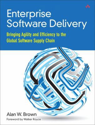 Enterprise Software Delivery: Bringing Agility ... 0321803019 Book Cover