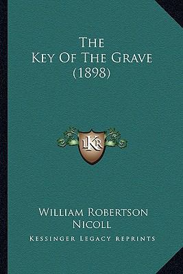 The Key Of The Grave (1898) 1167202139 Book Cover