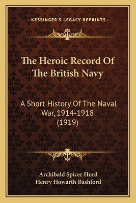The Heroic Record Of The British Navy: A Short ... 1165115174 Book Cover