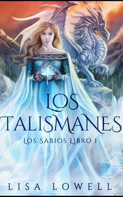 Los Talismanes (Los Sabios Libro 1) [Spanish] 1034508237 Book Cover