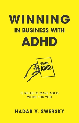 Winning in Business with ADHD: 13 Rules to Make... 1737104709 Book Cover