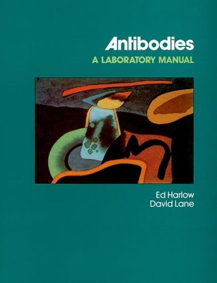 Antibodies: A Laboratory Manual 0879693142 Book Cover