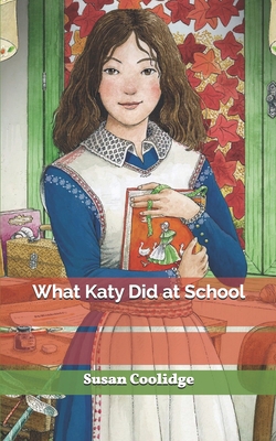 What Katy Did at School 1656544008 Book Cover