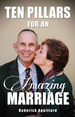 Ten Pillars for an Amazing Marriage 0997494298 Book Cover