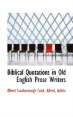 Biblical Quotations in Old English Prose Writers 0559439105 Book Cover