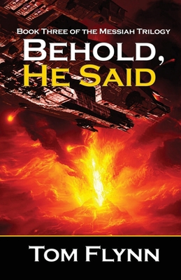 Behold, He Said (Messiah Trilogy Book 3) 1786956608 Book Cover
