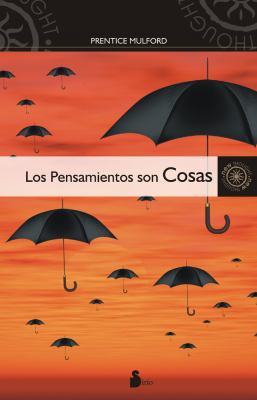 Los Pensamientos Son Cosas = Thoughts Are Things [Spanish] 8478087176 Book Cover