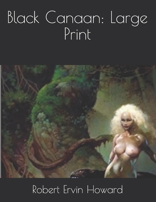 Black Canaan: Large Print 1675553556 Book Cover
