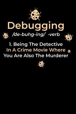 Debugging: 120 Pages I 6x9 I Karo I Funny Softw... 1074890884 Book Cover