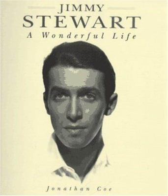 Jimmy Stewart: A Wonderful Life 1559702575 Book Cover