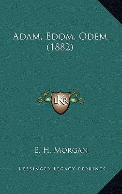 Adam, Edom, Odem (1882) 1165285932 Book Cover