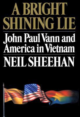 A Bright Shining Lie: John Paul Vann and Americ... 0394484479 Book Cover