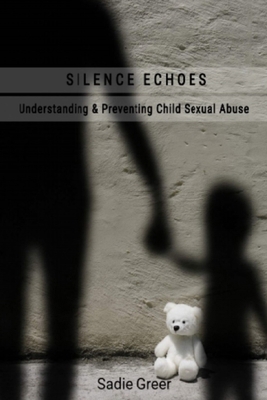 Silence Echoes: Understanding & Preventing Chil... B0G6FGCQ7H Book Cover