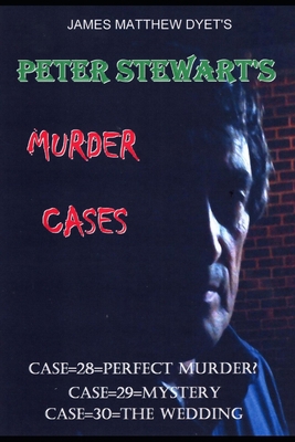 Peter Stewart's Murder Cases: Case 28=perfect M... B0D9VN15X1 Book Cover