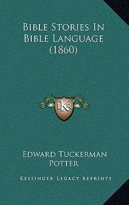 Bible Stories In Bible Language (1860) 1166514781 Book Cover