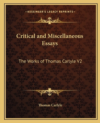 Critical and Miscellaneous Essays: The Works of... 1162631732 Book Cover