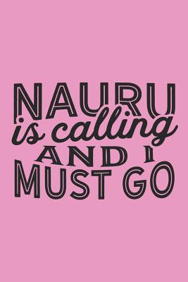Nauru Is Calling And I Must Go 1096534150 Book Cover