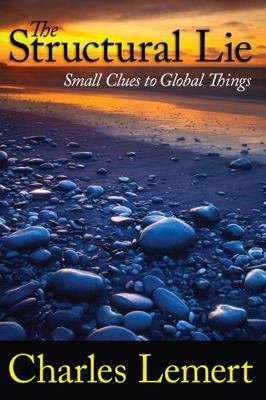 Structural Lie: Small Clues to Global Things 1594515336 Book Cover