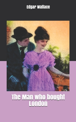 The Man who bought London 1677383739 Book Cover