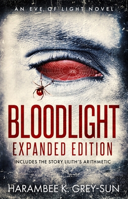 BloodLight: Expanded Edition (includes the stor... 1640440291 Book Cover