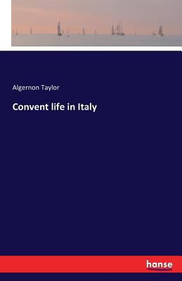 Convent life in Italy 3742823213 Book Cover