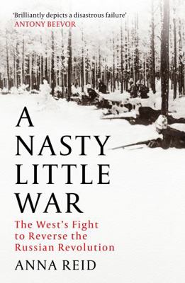 A Nasty Little War: The West's Fight to Reverse... 152932677X Book Cover