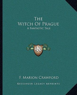 The Witch Of Prague: A Fantastic Tale 1162712635 Book Cover