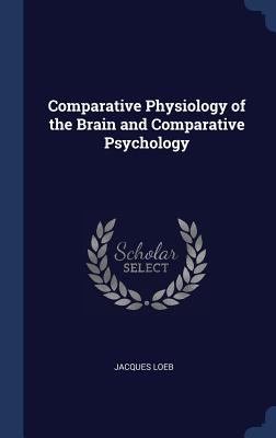 Comparative Physiology of the Brain and Compara... 134032573X Book Cover