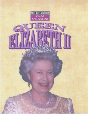 Tell Me about Queen Elizabeth II 0237523949 Book Cover