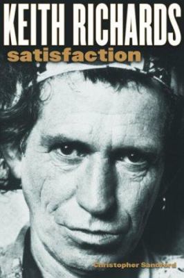 Keith Richards: Satisfaction 0786713682 Book Cover