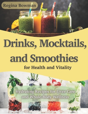 Drinks, Mocktails, and Smoothies for Health and...            Book Cover