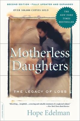 Motherless Daughters: The Legacy of Loss, Secon... 0738210269 Book Cover