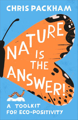 Nature Is the Answer: A Toolkit for Eco-Positivity B0GFTLXXCM Book Cover