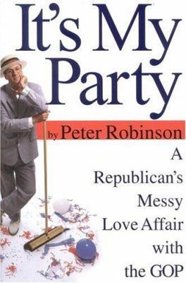 It's My Party: A Republican's Messy Love Affair... 0446526657 Book Cover