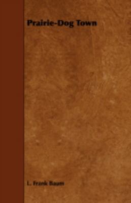 Prairie-Dog Town 144374459X Book Cover